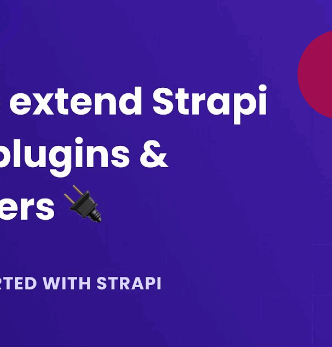 How to Extend Strapi with Plugins for Image, Video, and Audio Embeds